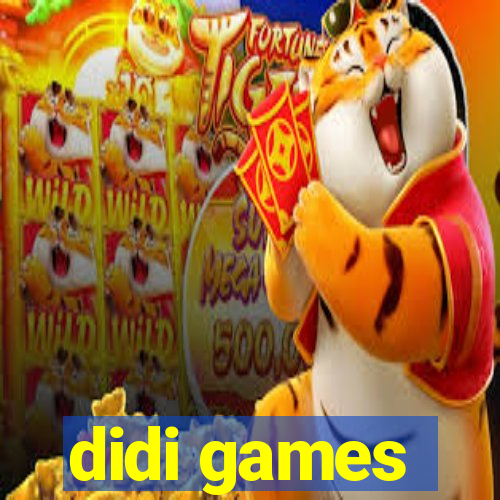 didi games