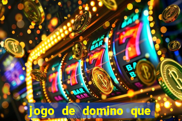 jogo de domino que ganha dinheiro