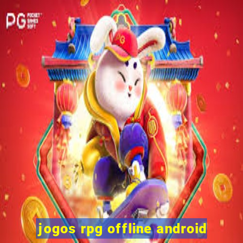 jogos rpg offline android