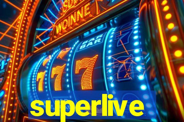 superlive