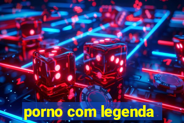 porno com legenda