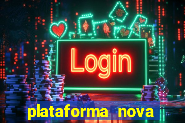 plataforma nova lançada hoje