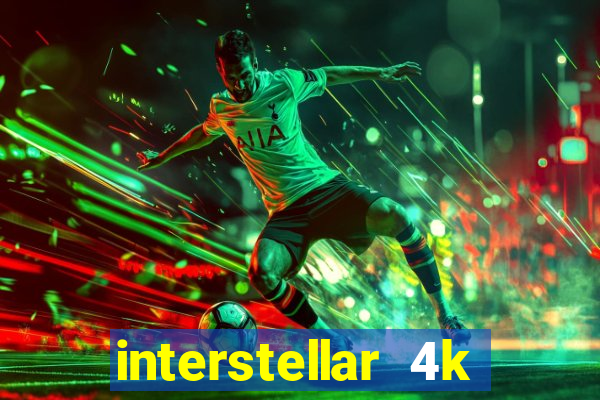 interstellar 4k 60fps download