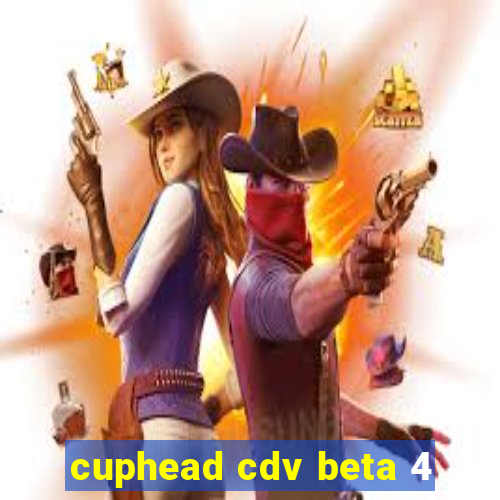 cuphead cdv beta 4