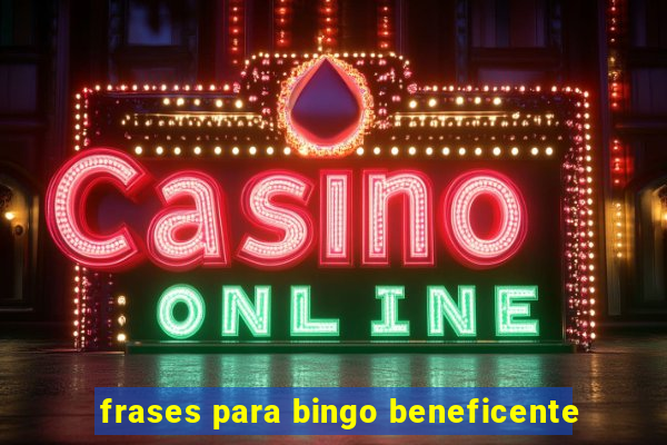 frases para bingo beneficente