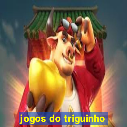 jogos do triguinho