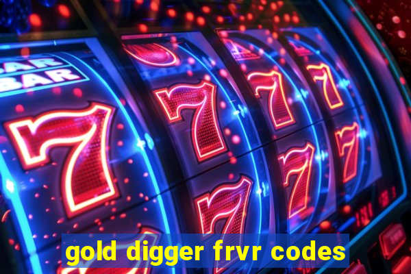 gold digger frvr codes