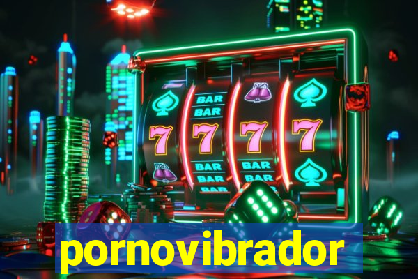 pornovibrador