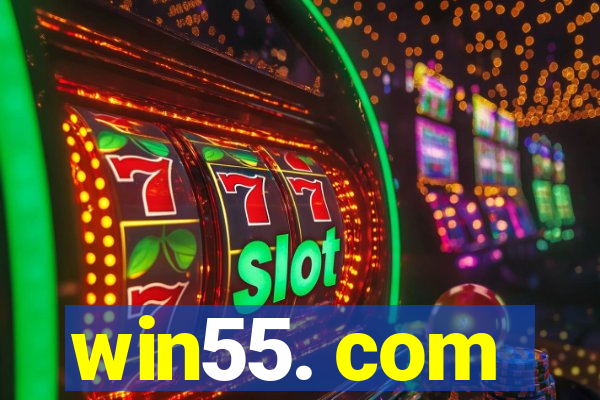 win55. com