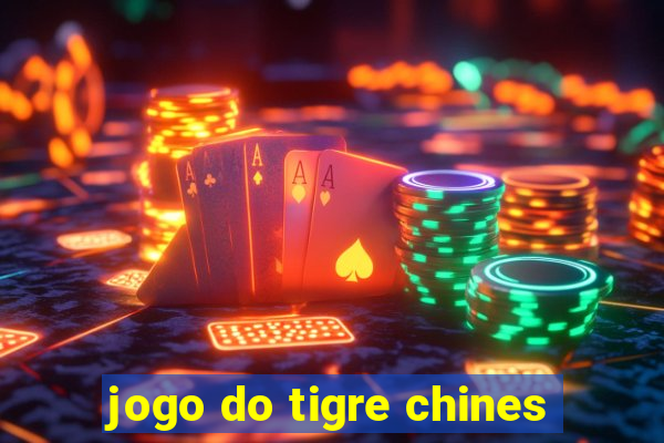 jogo do tigre chines