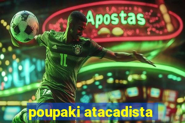 poupaki atacadista