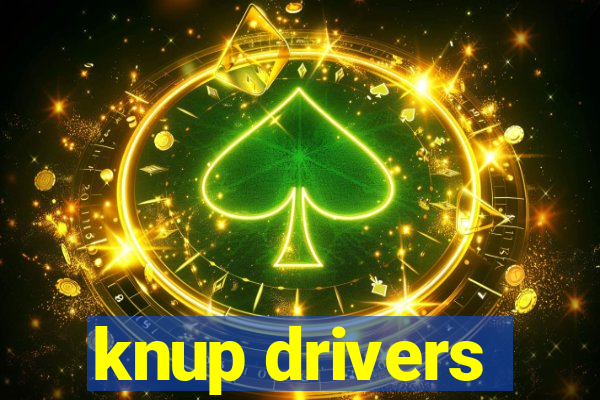 knup drivers