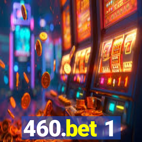 460.bet 1