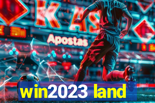 win2023 land