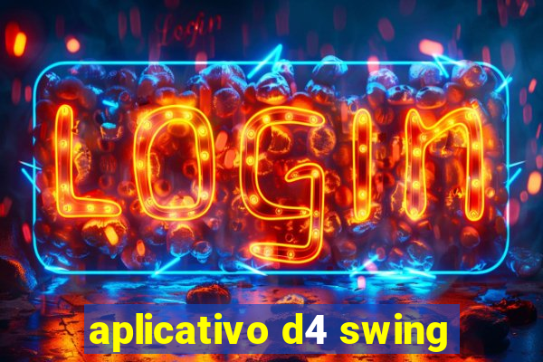 aplicativo d4 swing