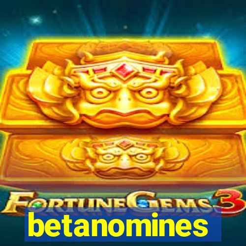 betanomines