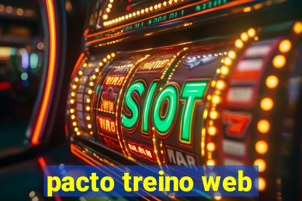 pacto treino web