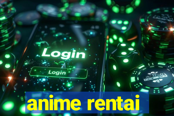 anime rentai