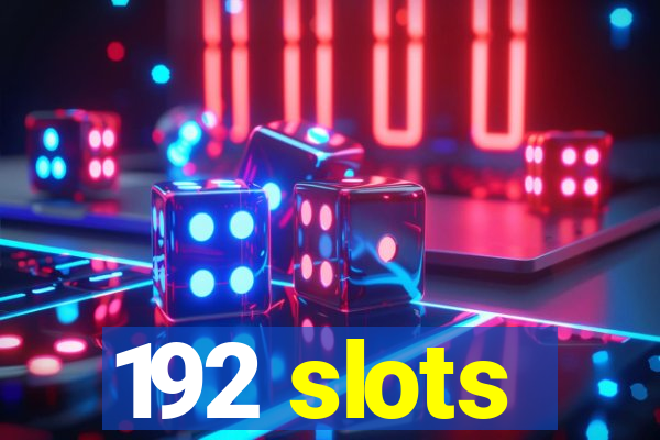 192 slots