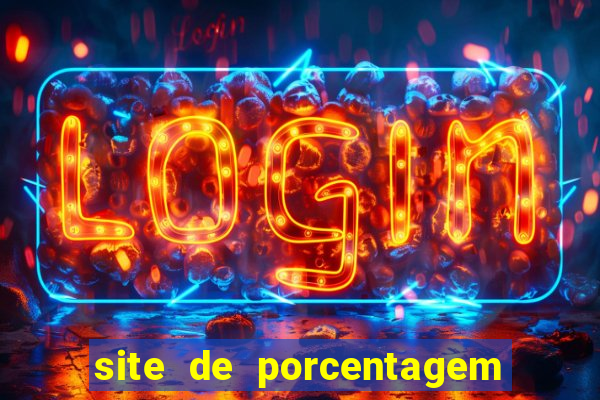 site de porcentagem de jogos slots