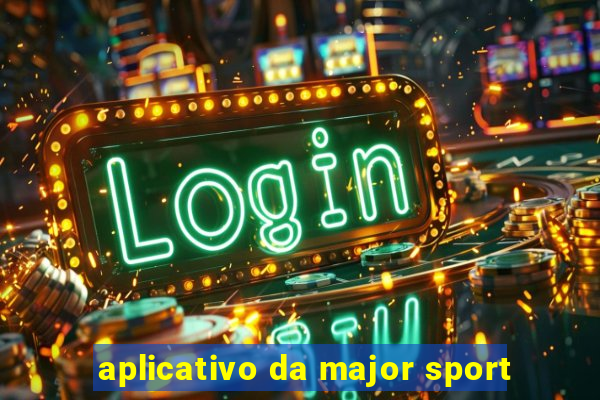 aplicativo da major sport