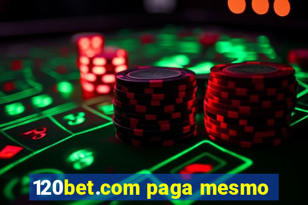 120bet.com paga mesmo