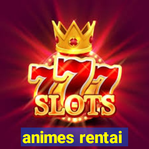 animes rentai