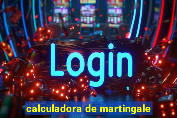 calculadora de martingale