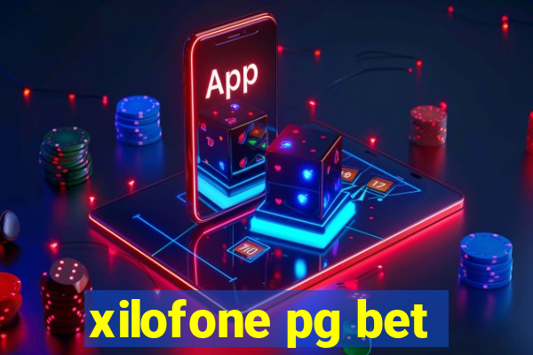 xilofone pg bet