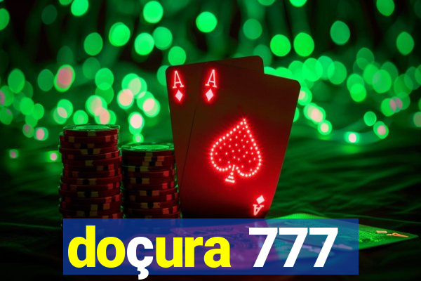 doçura 777