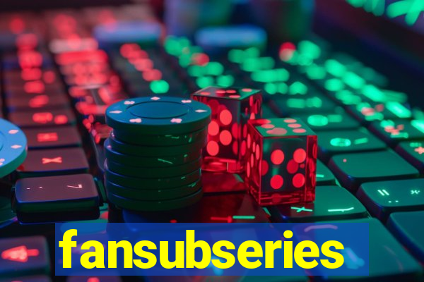 fansubseries