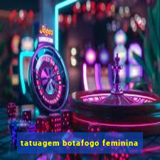 tatuagem botafogo feminina