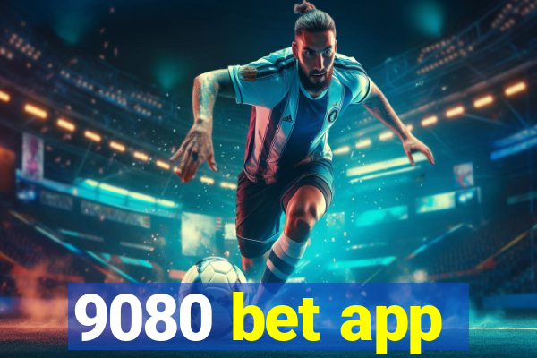 9080 bet app