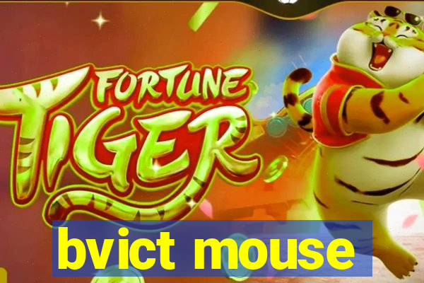 bvict mouse