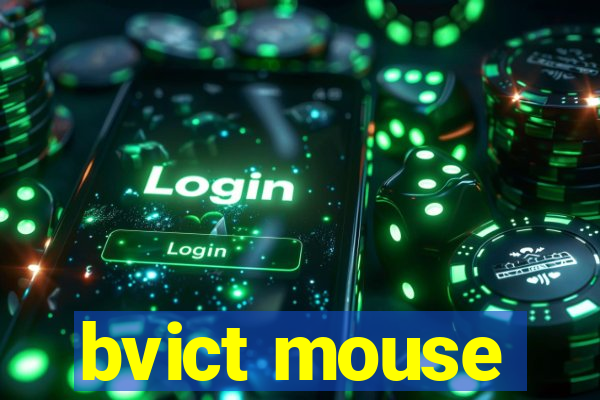 bvict mouse