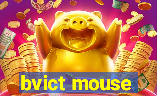 bvict mouse