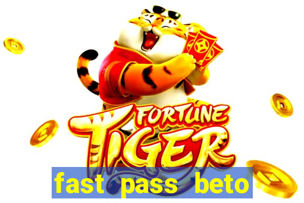 fast pass beto carrero valor