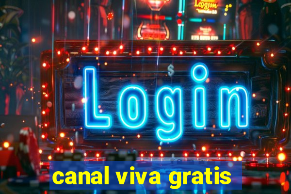 canal viva gratis