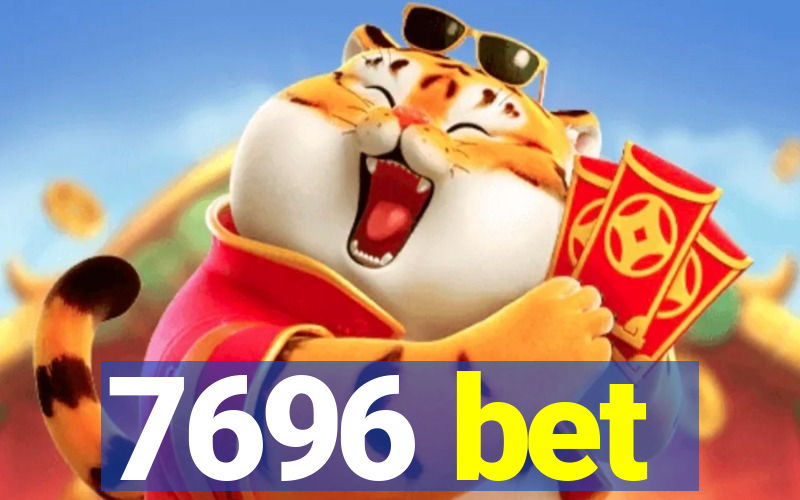 7696 bet