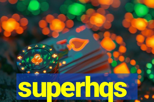 superhqs