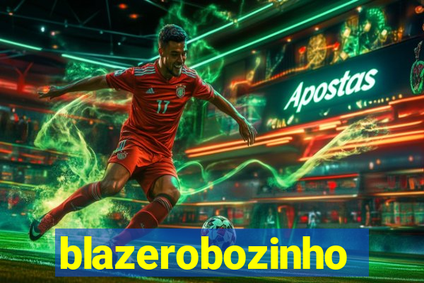 blazerobozinho