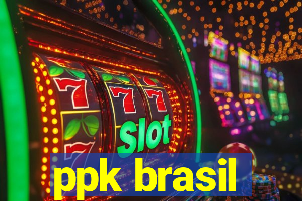 ppk brasil