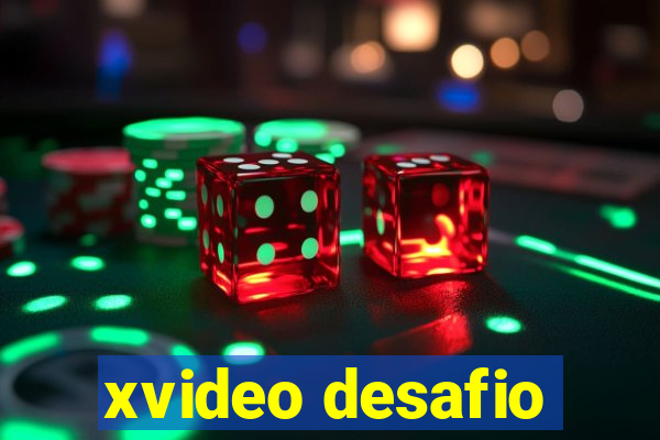 xvideo desafio