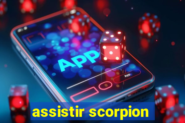 assistir scorpion