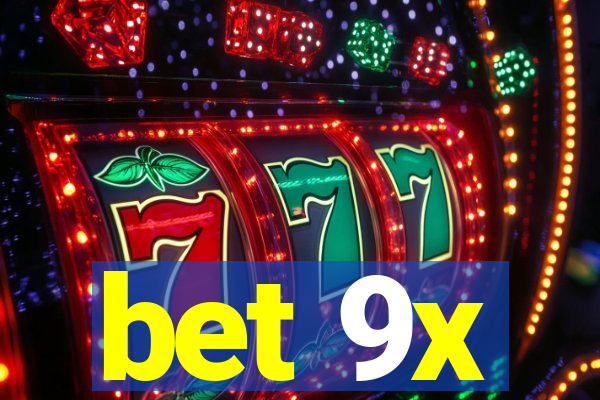 bet 9x