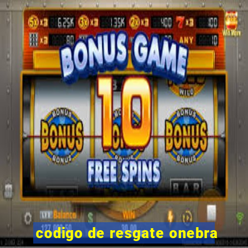 codigo de resgate onebra