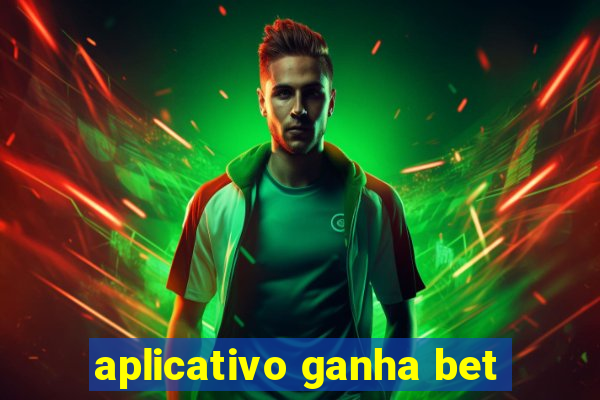 aplicativo ganha bet