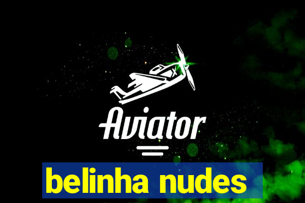 belinha nudes