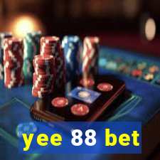 yee 88 bet