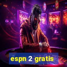 espn 2 gratis